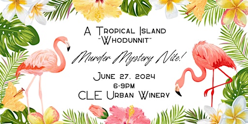 Imagem principal de A Tropical Island "Whodunnit": Murder Mystery Nite!