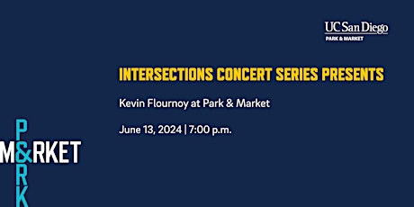 Intersections Concert Series Presents Kevin Flournoy