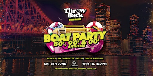 Primaire afbeelding van Throw Back Brisbane Presents: 80s, 90s, 00s Boat Party