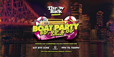 Throw Back Presents: 80s, 90s, 00s Boat Party