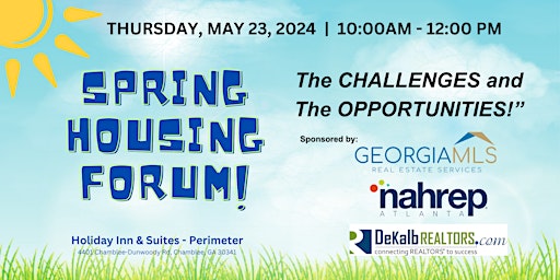 Image principale de Spring Housing Forum: The CHALLENGES  and  The OPPORTUNITIES!