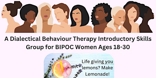 Image principale de Virtual DBT Skills Group for Young BIPOC Women & Free Info Session