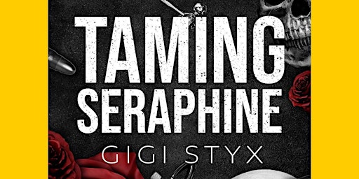 Imagem principal do evento [PDF] DOWNLOAD Taming Seraphine By Gigi Styx eBook Download