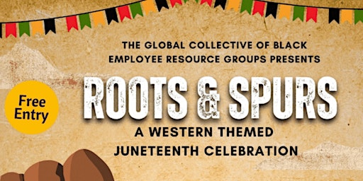 Primaire afbeelding van Roots & Spurs: A Juneteenth Celebration | The Global BERG Collective