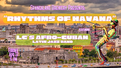 Rhythms of Havana: An Afro Cuban Latin Jazz Experience at Spangalang