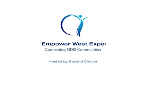 Image principale de Empower West Expo - Hosted by Beyond Choice