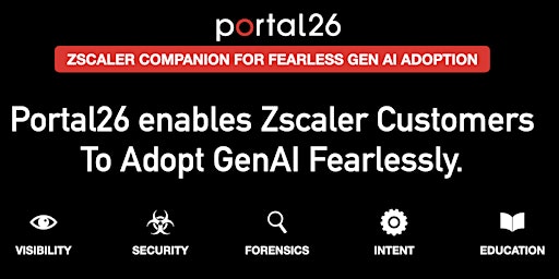 Immagine principale di Fireside Chat with Zscaler customers using Portal26 for Fearless GenAI Adoption 
