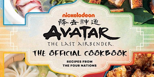 Download [pdf]] Avatar: The Last Airbender: The Official Cookbook: Recipes primary image