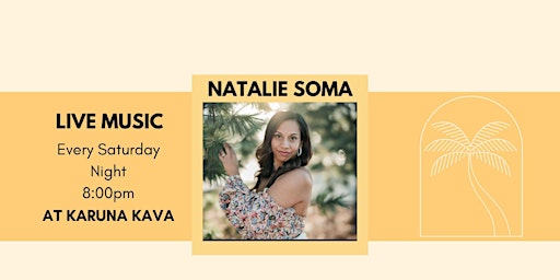 Natalie Soma Live at Karuna Kava primary image