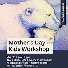 Mother’s Day Kids Workshop