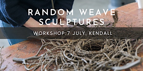 Basketry workshop - Random weave sculpture - Kendall