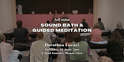 Primaire afbeelding van FULL MOON: Sound Immersion & Guided Meditation (Mt Eliza, Vic)