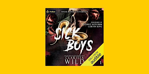 Imagem principal do evento DOWNLOAD [EPub]] Sick Boys by Clarissa Wild EPUB Download