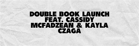 Double Book Launch with Cassidy McFadzean & Kayla Czaga ✨