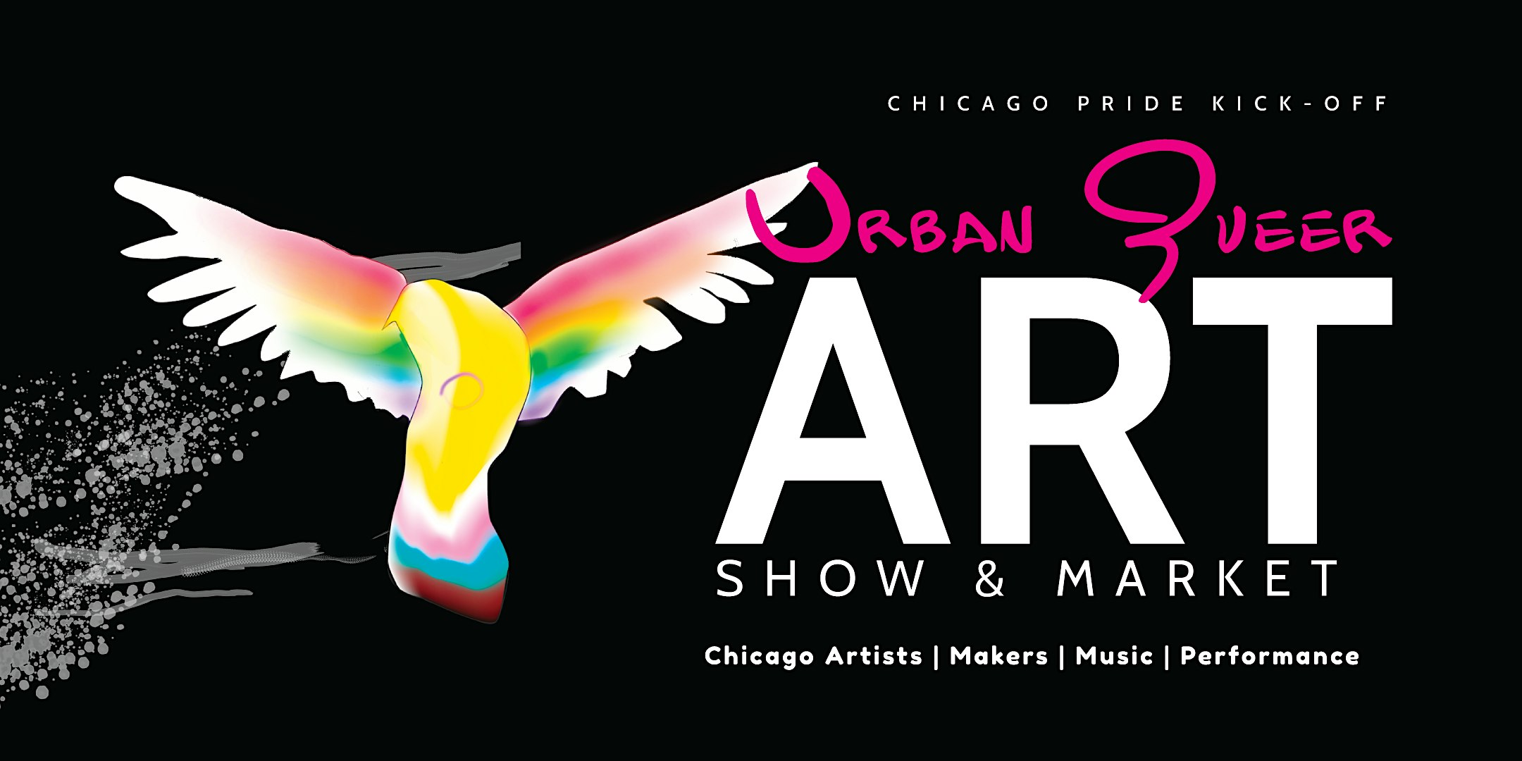 Chicago Pride Kick-Off Urban Queer Art Show & Market