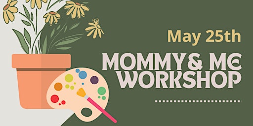 Primaire afbeelding van Mommy & Me (Flower Garden Workshop)