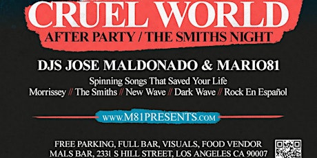 CRUEL WORLD AFTER PARTY / SMITHS NIGHT - MOZ DISCO - 21+ - DTLA