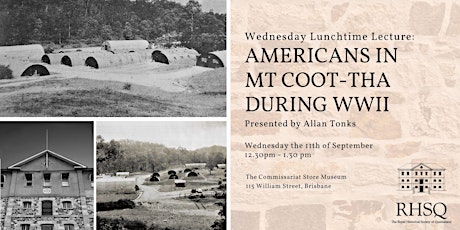 Wednesday Lunchtime Lecture: Americans at Mount Coot-tha During WWII