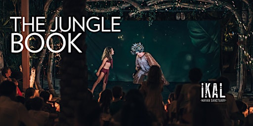 Imagem principal do evento The Jungle Book, a Magical Journey