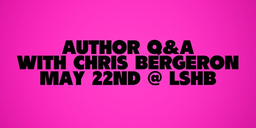 Author Q&A with Chris Bergeron ✨ primary image