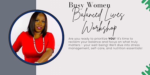 Imagem principal de Busy Women Balanced Lives Workshop