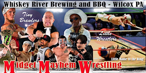 Imagem principal do evento Midget Mayhem / Little Mania Wrestling!  Wilcox PA (ALL-AGES)