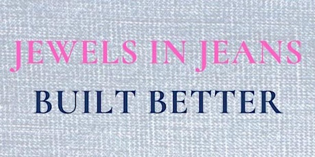 Jewels in Jean: Built Better