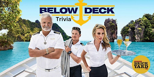 Imagem principal do evento Below Deck Trivia - Must call to make reservations!