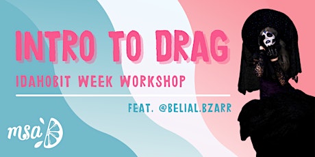 Intro to Drag feat. Belial B'zaar - presented by MSA Queer