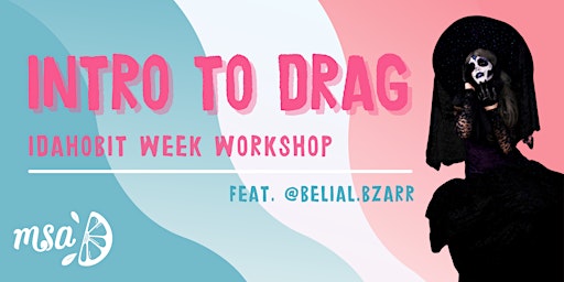 Imagem principal do evento Intro to Drag feat. Belial B'zaar - presented by MSA Queer