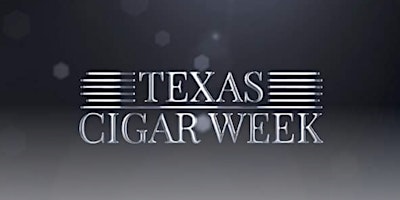 Texas Cigar Week Houston 2025 primary image