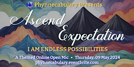 Imagem principal do evento “ASCEND EXPECTATION: I Am Endless Possibilities,” A Themed Open Mic