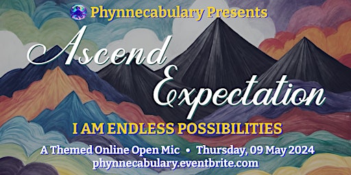 Image principale de “ASCEND EXPECTATION: I Am Endless Possibilities,” A Themed Open Mic