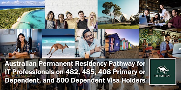 Australian PR Pathway for IT Professionals on 482, 485, 408, 500 Dependents