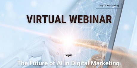 Webinar: The Future of AI in Digital Marketing