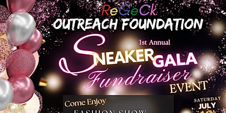 ReGeCk Outreach 1st Annual Sneaker Ball Gala Fundraiser