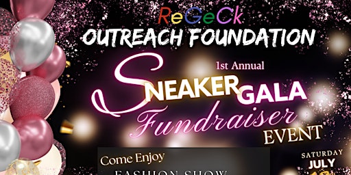 Primaire afbeelding van ReGeCk Outreach 1st Annual Sneaker Ball Gala Fundraiser