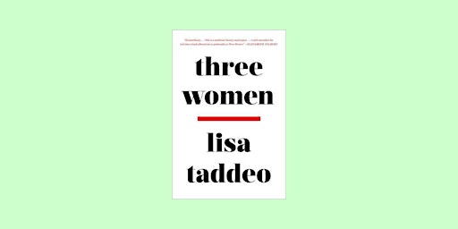 Primaire afbeelding van [epub] Download Three Women BY Lisa Taddeo ePub Download