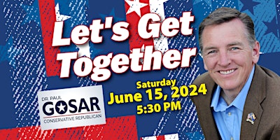 Join Congressman Dr. Paul Gosar in Kingman! primary image
