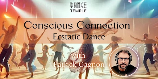 Imagem principal do evento Conscious Connection Ecstatic Dance