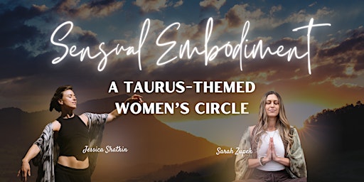 Primaire afbeelding van Sensual Embodiment: A Taurus Themed Women's Circle