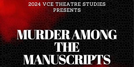 Mary MacKillop Catholic Regional College Presents: Murder Among the Manuscripts