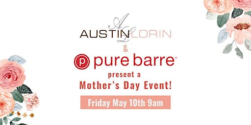 Image principale de Austin Lorin X Pure Barre Mother's Day Event
