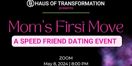 Mom's First Move: Speed Friend Dating Event