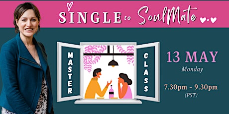 Single To Soulmate - 2-Hour Free Masterclass for Women