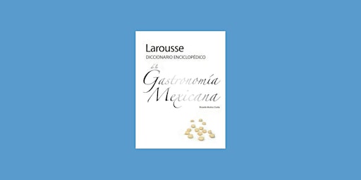 Imagen principal de DOWNLOAD [EPub]] Larousse Diccionario Enciclop?dico de la Gastronom?a Mexic