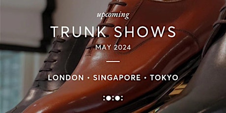Bridlen Shoemaker Singapore Trunkshow 18 May 2024