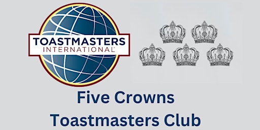 Imagem principal do evento Five Crowns Toastmasters Club Open Day