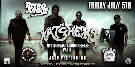 THE WATCHERS Album Release Party + He Who Greets w/ Fire + Wolves Live Here