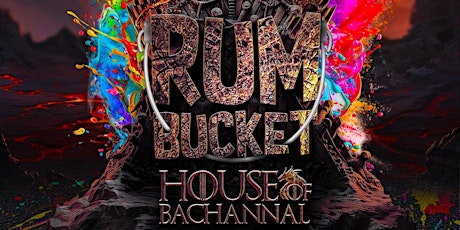 Rum Bucket: House of Bacchanal